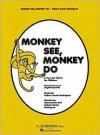 Monkey See, Monkey Do: A One-Act Opera for Children - Robert Rodriguez