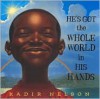 He's Got the Whole World in His Hands - Kadir Nelson