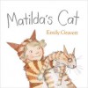 Matilda's Cat: with audio recording - Emily Gravett