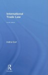 International Trade Law - Indira Carr