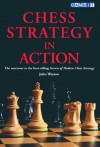 Chess Strategy in Action - John Watson