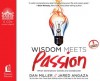 Wisdom Meets Passion (Library Edition): When Generations Collide and Collaborate - Dan Miller, Jared Angaza