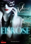 Eisrose: Erotischer Roman - Astrid Martini