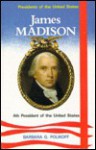 James Madison, 4th President of the United States - Barbara Garland Polikoff, Richard G. Young