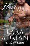 Heart of the Dove - Tina St. John, Lara Adrian