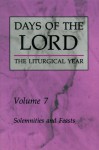 Days of the Lord: Volume 7: Solemnities and Feasts - Liturgical Press