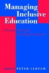 Managing Inclusive Education: From Policy to Experience - Peter Clough