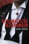 Diplomatische Beziehungen (German Edition) - Zahra Owens, Teresa Simons