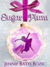 Sugar Plum - Jennie Bates Bozic