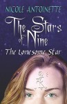 The Stars of Nine: The Lonesome Star - Nicole Antoinette