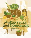 The Kentucky Fresh Cookbook - Maggie Green, Cricket Press