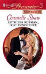 Ruthless Russian, Lost Innocence (Harlequin Presents, #2920) - Chantelle Shaw