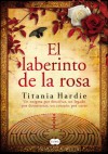 El Laberinto de la Rosa - Titania Hardie