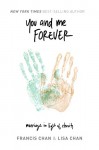 You and Me Forever: Marriage in Light of Eternity - Francis Chan, Lisa Chan