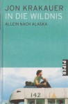 In die Wildnis: Allein nach Alaska - Jon Krakauer, Stephan Steeger