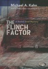 The Flinch Factor - Michael A. Kahn, To Be Announced