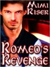 Romeo's Revenge - Mimi Riser