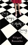 Lazy Ways to Make a Living - Abigail Bosanko