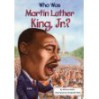 Who Was Martin Luther King, Jr.? (Who Was...?) - Bonnie Bader, Elizabeth Wolf