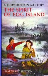 The Spirit of Fog Island: A Judy Bolton Mystery - Margaret Sutton