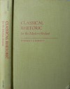 Classical Rhetoric for the Modern Student - Edward P. J. Corbett