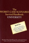 The Worst-Case Scenario Survival Handbook: University - Joshua Piven