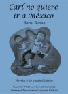 Carl no quiere ir a Mexico - Karen Rowan, Contee Seely, Pablo Ortega Lopez