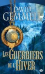 Les guerriers de l'hiver - David Gemmell