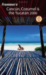 Frommer's Cancun, Cozumel & the Yucatan 2006 - David Baird, Lynne Bairstow