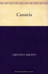 Cassaria (Italian Edition) - Ludovico Ariosto