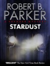 Stardust (A Spenser Mystery) - Robert B. Parker