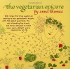 Vegetarian Epicure - Anna Thomas