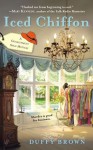 Iced Chiffon (A Consignment Shop Mystery) - Duffy Brown