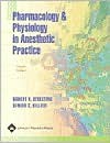 Pharmacology and Physiology in Anesthetic Practice - Robert K. Stoelting, Simon C. Hillier