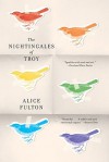 The Nightingales of Troy - Alice Fulton