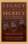 Legacy of Secrecy: The Long Shadow of the JFK Assassination - Lamar Waldron, Thom Hartmann