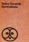 Opowiadania i Nowele - Stefan Żeromski