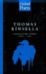 The Collected Poems of Thomas Kinsella, 1956-1994 (Oxford Poets) - Thomas Kinsella