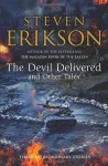 The Devil Delivered and Other Tales - Steven Erikson