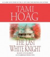 The Last White Knight (Audio) - Tami Hoag, Lynn Sharrott