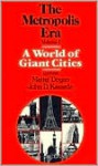 A World of Giant Cities: The Metropolis Era: A World of Giant Cities v. 1 - John D. Kasarda