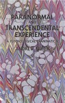 Paranormal and Transcendental Experience: A Psychological Examination - Andrew Neher