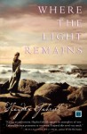 Where the Light Remains: A Novel - Hayden Gabriel