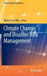 Climate Change and Disaster Risk Management - Walter Leal Filho