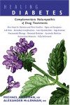 Healing Diabetes: Complementary Naturopathic and Allopathic Treatments - Michael Friedman, Alexander McLennan