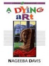 A Dying Art - Nageeba Davis