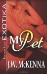 My Pet - J.W. McKenna