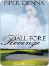 All Fore Revenge - Piper Denna