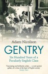 The Gentry: Stories of the English - Adam Nicolson