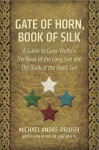 Gate of Horn, Book of Silk: A Guide to Gene Wolfe's The Book of the Long Sun and The Book of the Short Sun - Michael Andre-Driussi, Gene Wolfe